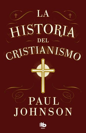 LA HISTORIA DEL CRISTIANISMO | PAUL JOHNSON
