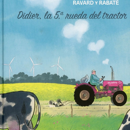DIDIER: LA 5A RUEDA DEL TRACTOR | FRANCOIS RAVARD