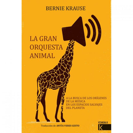 LA GRAN ORQUESTA ANIMAL | BERNIE KRAUSE