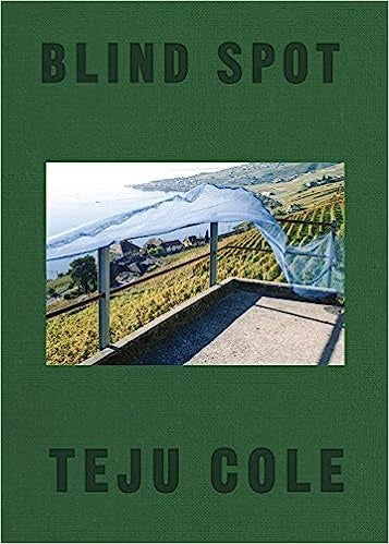 BLIND SPOT | TEJU COLE