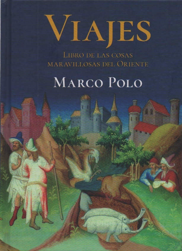 VIAJES. LIBRO DE LAS COSAS MARAVILLOSAS DEL ORIENTE | MARCO POLO