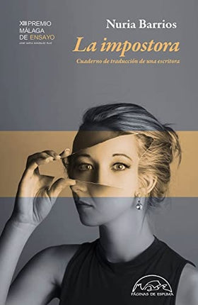 LA IMPOSTORA. CUADERNO DE TRADUCCION DE UNA ESCRITORA | NURIA BARRIOS
