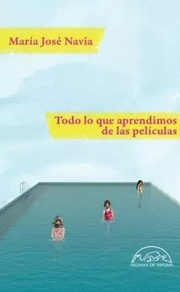 TODO LO QUE APRENDIMOS DE LAS PELICULAS | MARIA JOSE NAVIA
