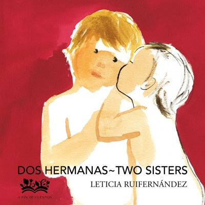 DOS HERMANAS / TWO SISTERS | LETICIA RUIFERNANDEZ
