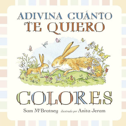 ADIVINA CUANTO TE QUIERO COLORES | SAM MCBRATNEY