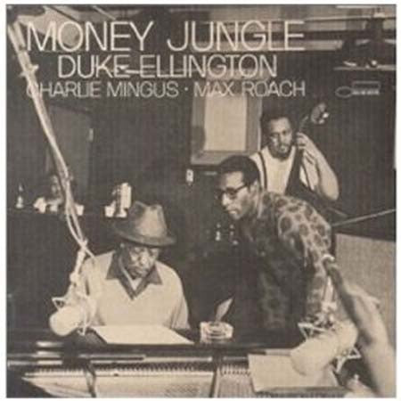 MONEY JUNGLE | DUKE ELLINGTON