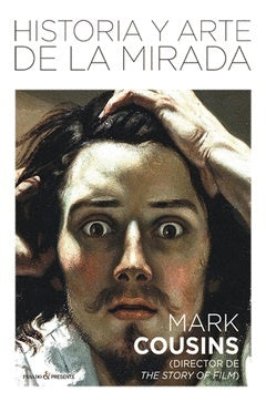 HISTORIA Y ARTE DE LA MIRADA | MARK COUSINS