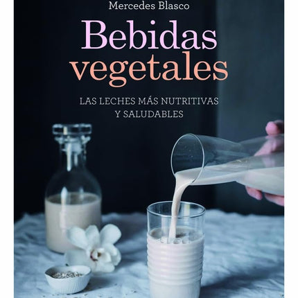 BEBIDAS VEGETALES | MERCEDES BLASCO