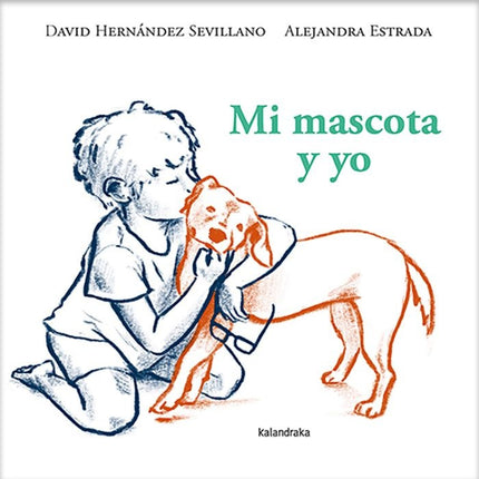 MI MASCOTA Y YO | DAVID HERNANDEZ SEVILLANO