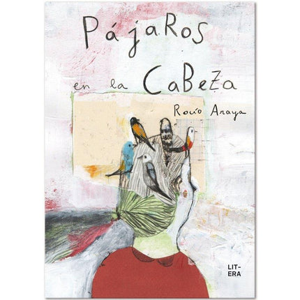 PAJAROS EN LA CABEZA | ROCIO ARAYA