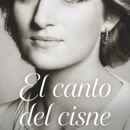 EL CANTO DEL CISNE. DIANA, MI HERMANA | CHARLES SPENCER