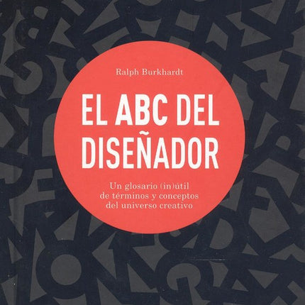 EL ABC DEL DISEÑADOR | RALPH BURKHARDT