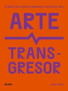 ARTE TRANSGRESOR | SUSIE HODGE