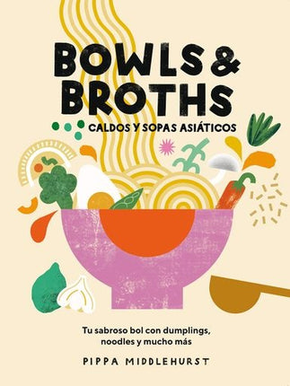 BOWLS & BROTHS | PIPPA MIDDLEHURST