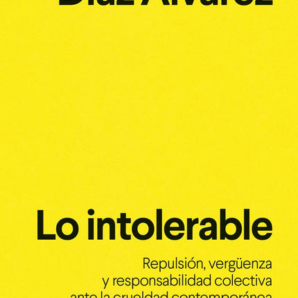 LO INTOLERABLE | ENRIQUE DIAZ ALVAREZ