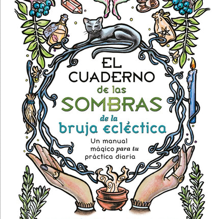 EL CUADERNO DE LAS SOMBRAS DE LA BRUJA ECLECTICA | DEBORAH BLAKE