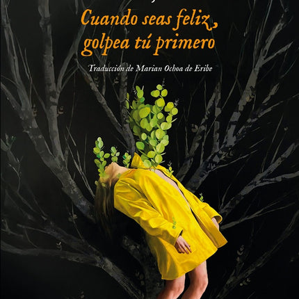 CUANDO SEAS FELIZ, GOLPEA TU PRIMERO | TATIANA TIBULEAC