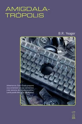 AMIGDALATROPOLIS | B.R. YEAGER