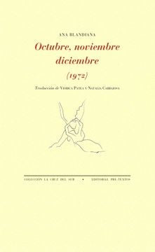 OCTUBRE, NOVIEMBRE, DICIEMBRE (1972) | ANA BLANDIANA