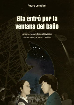 ELLA ENTRO POR LA VENTANA DEL BAÑO | PEDRO LEMEBEL