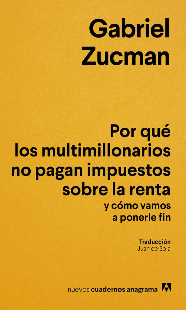 POR QUE LOS MULTILLILLONARIOS NO PAGAN IMPUESTOS SOBRE LA RENTA | GABRIEL ZUCMAN