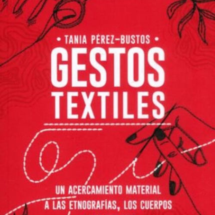 GESTOS TEXTILES | TANIA PEREZ BUSTOS