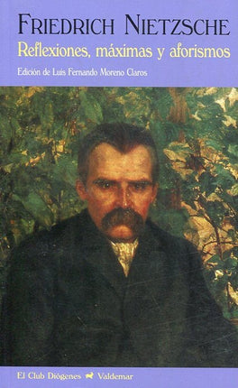 REFLEXIONES, MAXIMAS Y AFORISMO  | FRIEDRICH NIETZSCHE