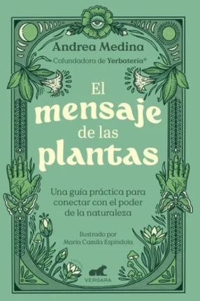 EL MENSAJE DE LAS PLANTAS | ANDREA MEDINA