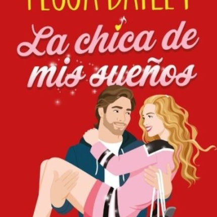 LA CHICA DE MIS SUEÑOS | TESSA BAILEY