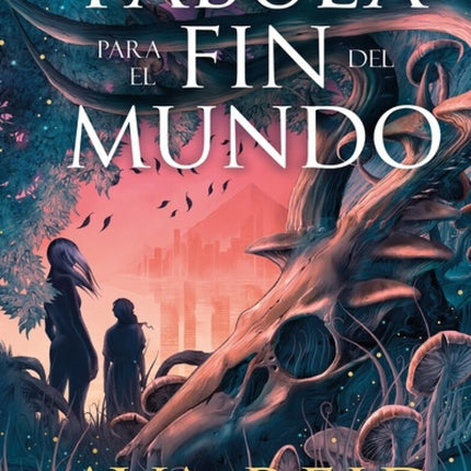 UNA FABULA PARA EL FIN DEL MUNDO | AVA REID