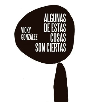 ALGUNAS DE ESTAS COSAS SON CIERTAS | VICKY GONZALEZ