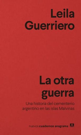 LA OTRA GUERRA | LEILA GUERRIERO
