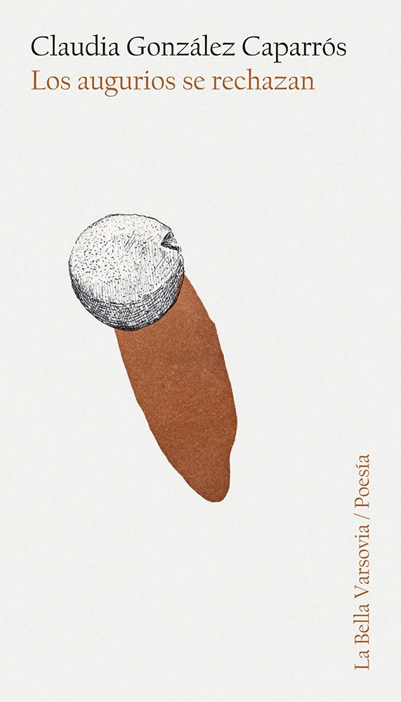 AUGURIOS SE RECHAZAN, LOS | CLAUDIA GONZALEZ CAPARROS