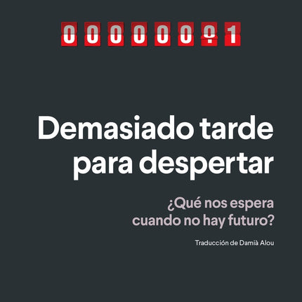 DEMASIADO TARDE PARA DESPERTAR | SLAVOJ ZIZEK