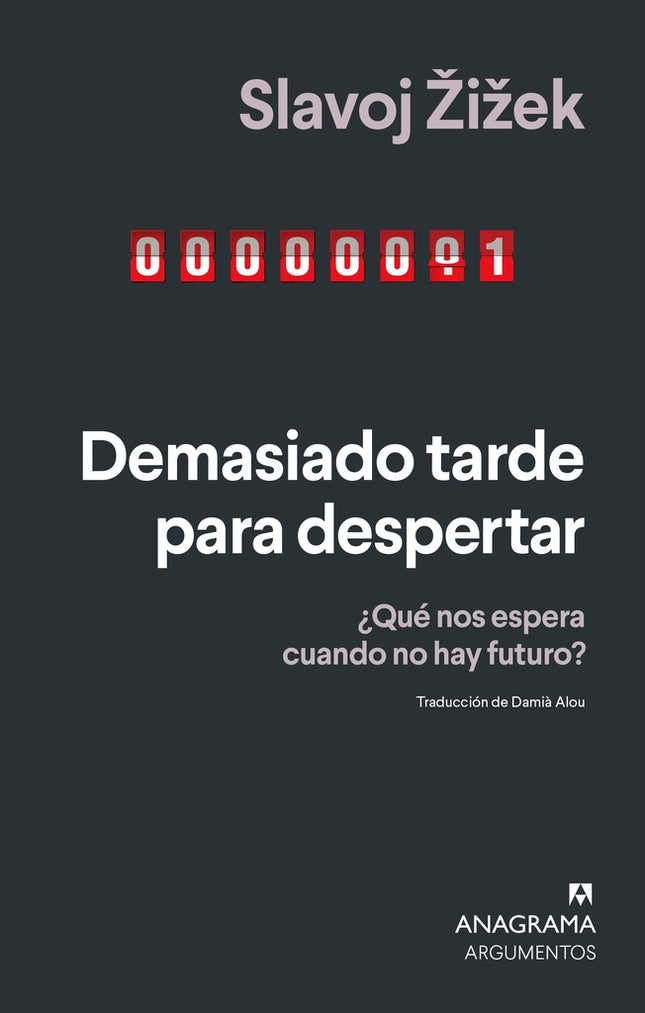 DEMASIADO TARDE PARA DESPERTAR | SLAVOJ ZIZEK