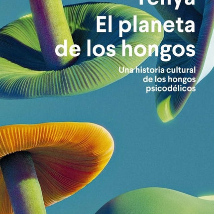 EL PLANETA DE LOS HONGOS | NAIEF YEHYA
