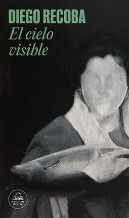 CIELO VISIBLE, EL | DIEGO RECOBA