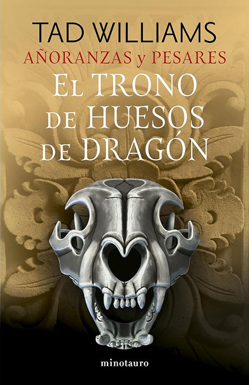 AÑORANZAS Y PESARES 1 EL TRONO DE HUESOS DE DRAGON | TAD WILLIAMS