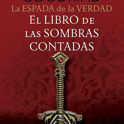 ESPADA DE LA VERDAD 1 EL LIBRO DE LAS SOMBRAS CONT | TERRY GOODKIND