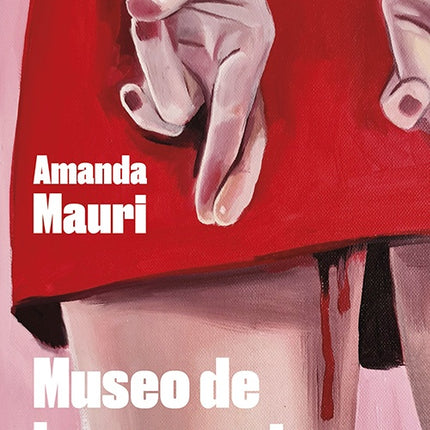 MUSEO DE LAS AUSENTES | AMANDA MAURI
