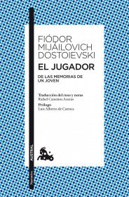 EL JUGADOR | FIODOR M. DOSTOIEVSKI