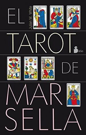 TAROT DE MARSELLA, EL | JULIAN M. WHITE