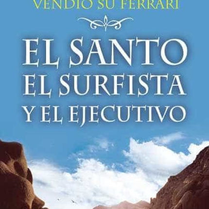 SANTO, EL SURFISTA Y EL EJECUTIVO, EL | ROBIN SHARMA