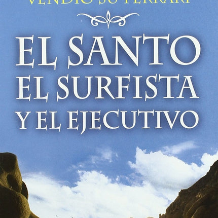 SANTO, EL SURFISTA Y EL EJECUTIVO, EL | ROBIN SHARMA