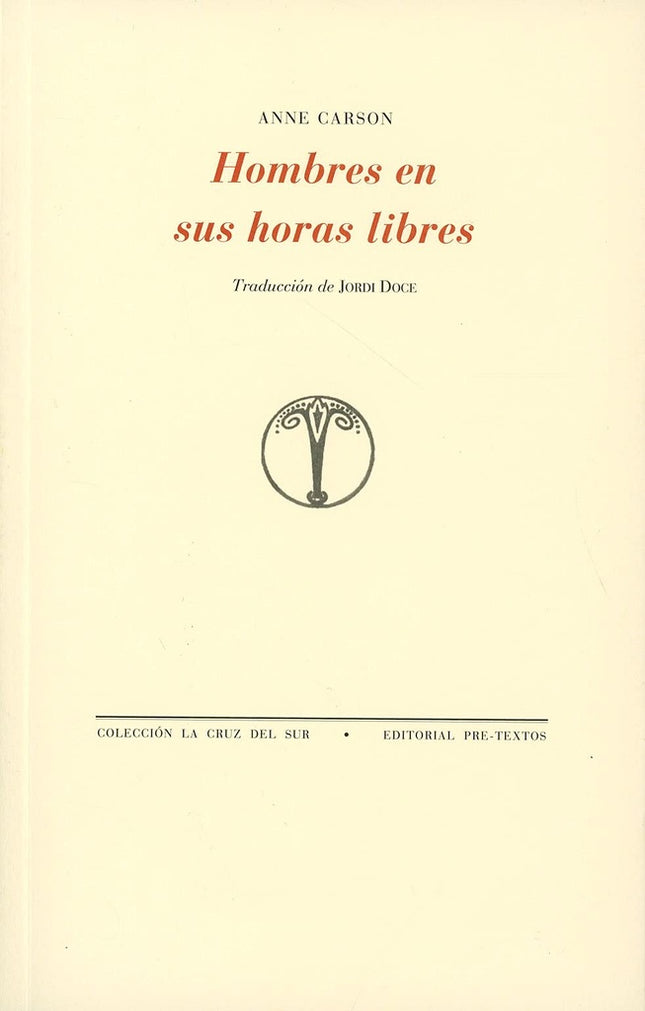 HOMBRES EN SUS HORAS LIBRES | ANNE CARSON
