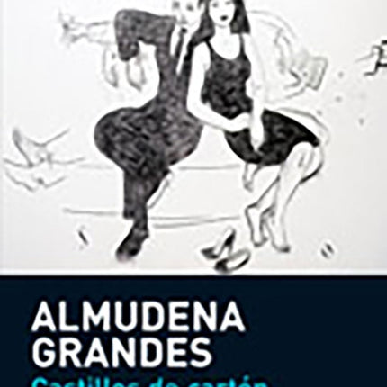 CASTILLOS DE CARTON | ALMUDENA GRANDES