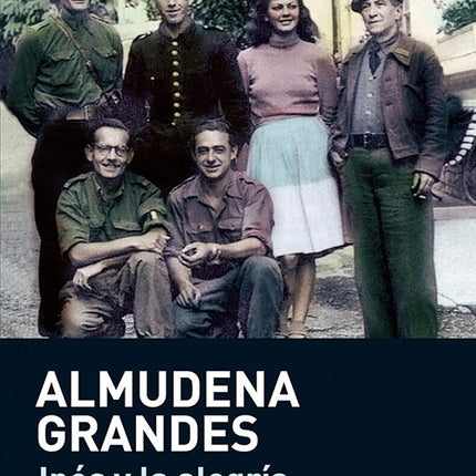 INES Y LA ALEGRIA | ALMUDENA GRANDES