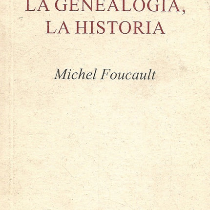NIETZSCHE, LA GENEALOGIA, LA HISTORIA | MICHEL FOUCAULT