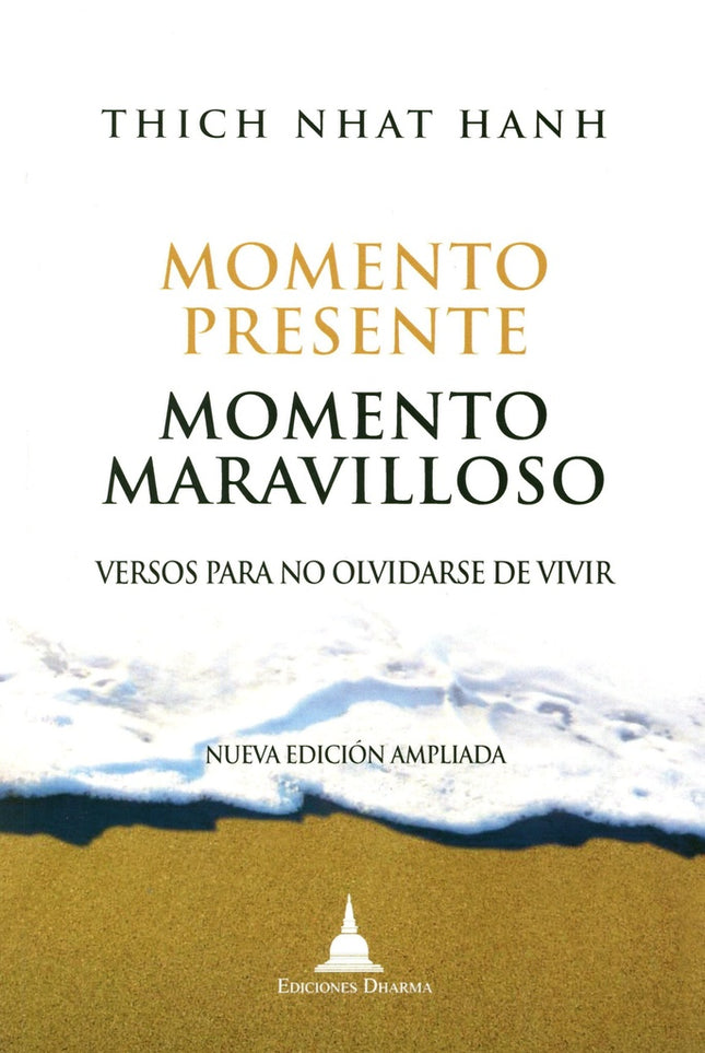 MOMENTO PRESENTE MOMENTO MARAVILLOSO | THICH NHAT HANH