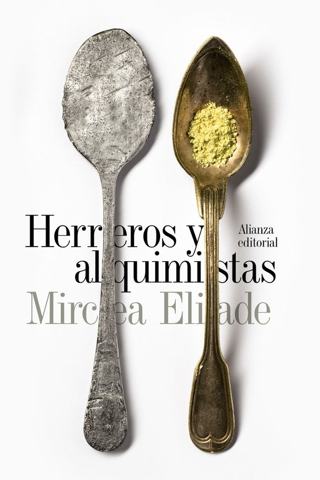 HERREROS Y ALQUIMISTAS | MIRCEA ELIADE